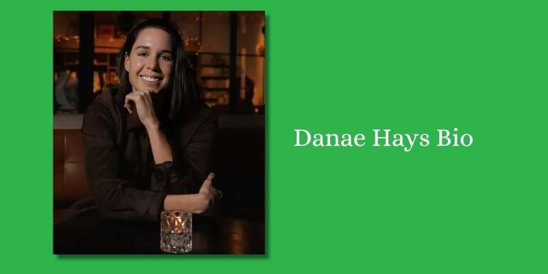 Danae Hays Bio