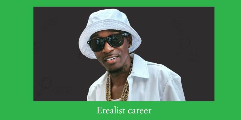 Erealist career